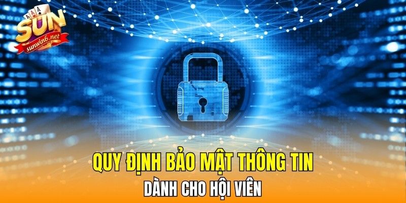 Quy định bảo mật thông tin dành cho hội viên
